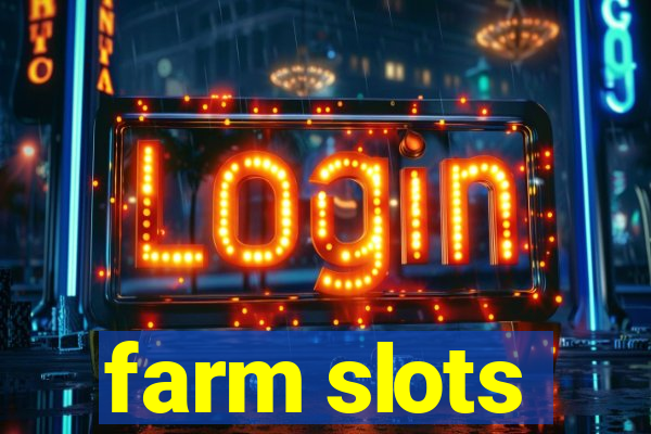 farm slots